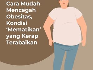 Bukan Cuma Soal Berat Badan, Obesitas Juga Bisa Mematikan Bukan Cuma Soal Berat Badan, Obesitas Juga Bisa Mematikan