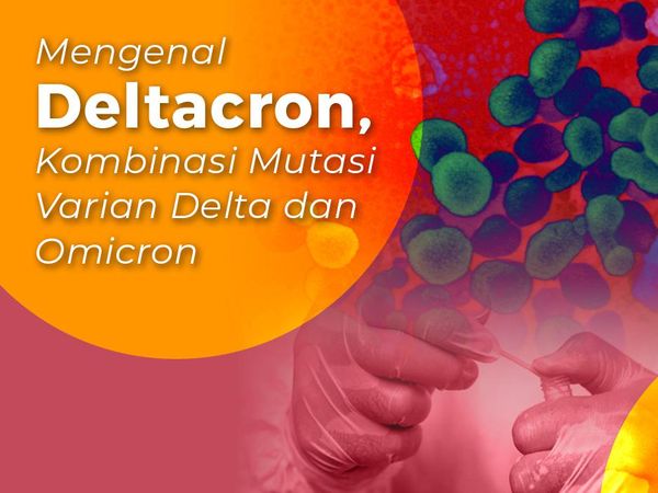Terkonfirmasi Deltacron Beneran Ada, Tapi Seserius Apa Ancamannya?