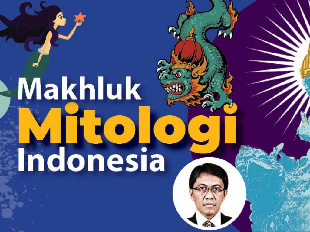 Nanti Malam, Buka-bukaan Makhluk Mitologi Indonesia