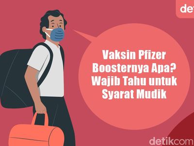 Vaksin Pfizer Boosternya Apa? Cek Panduan Ini