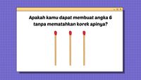 Gunakan Imajinasi yang Tinggi Untuk Menjawab Teka-teki Ini!