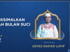 detikKultum Ustaz Dasad Latif: Memaksimalkan Ibadah di Bulan Suci Ramadan