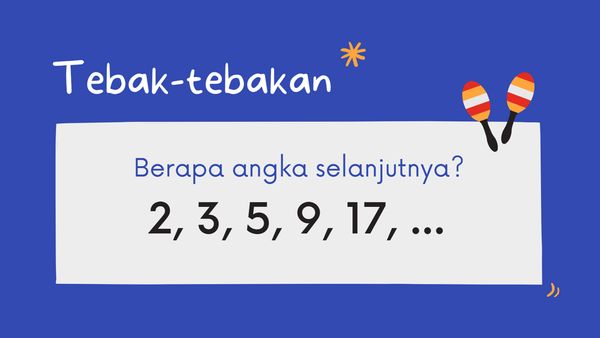 Tebak-tebakan dalam Lima Menit Ini Bisa Ngusir Ngantuk, Cobain Sekarang!