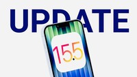 Apple Rilis Update iOS 15.5, Ini Fitur Baru dan Cara Downloadnya