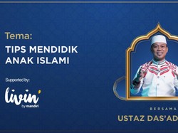 detikKultum Ustaz Dasad Latif: Mendidik Anak Saleh dan Salihah Menurut Al-Quran