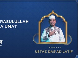 detikKultum Ustaz Dasad Latif: Bukti Cinta Rasulullah Kepada Umatnya