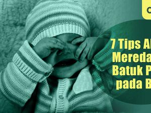 7 Tips Alami Redakan Batuk Pilek pada Bayi 7 Tips Alami Redakan Batuk Pilek pada Bayi