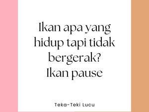 40 Teka-teki Lucu untuk Anak Agar Tidak Rewel di Perjalanan 40 Teka-teki Lucu untuk Anak Agar Tidak Rewel di Perjalanan