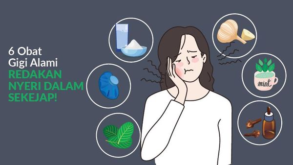 6 Obat Sakit Gigi Alami, Enyahkan Cenut-cenut dalam Sekejap