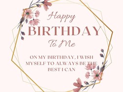 30 Ucapan Ulang Tahun untuk Diri Sendiri yang Tidak Terkesan Lebay