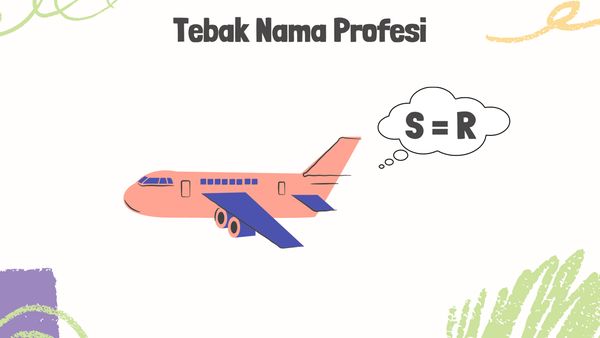 Tebak-tebakan Nama Profesi, Tes Wawasan Kamu Mengenai Profesi Ini