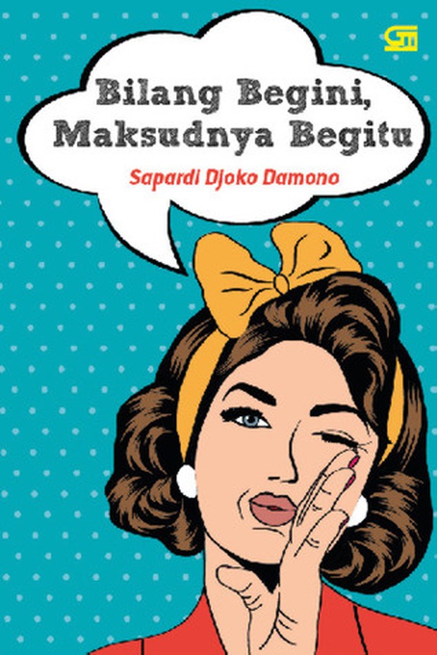 Bilang Begini Maksudnya Begitu/Foto: Goodreads Bilang Begini Maksudnya Begitu/Foto: Goodreads