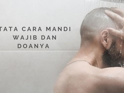Niat, Tata Cara dan Sebab Mandi Wajib bagi Pria