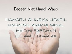 Bacaan Doa Mandi Wajib Setelah Haid dan Berhubungan dengan Suami