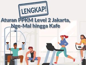 Aturan Lengkap PPKM Level 2, Penting Jika Mau Ngemal di Jabodetabek