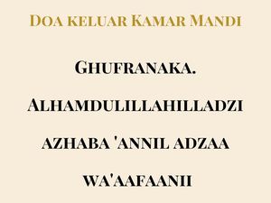 Doa Masuk dan Keluar Kamar Mandi Serta Artinya Wajib Kamu Tahu