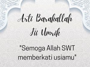 Arti Barakallah Fii Umrik Ucapan Ulang Tahun dan Cara Jawabnya Arti Barakallah Fii Umrik Ucapan Ulang Tahun dan Cara Jawabnya