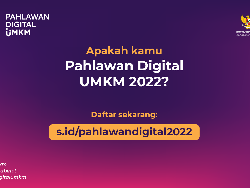 Pengumuman! Pendaftaran Pahlawan Digital UMKM 2022 Resmi Dibuka