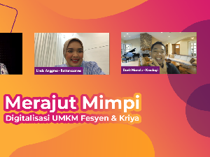 Digitalisasi Wujudkan Mimpi Pelaku UMKM Fesyen-Kriya Jadi Pebisnis Sukses