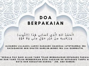 Doa Berpakaian dan Adabnya untuk Wanita Muslim, Ini Warna yang Disunnahkan Doa Berpakaian dan Adabnya untuk Wanita Muslim, Ini Warna yang Disunnahkan