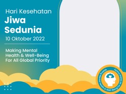 10 Twibbon Hari Kesehatan Mental Sedunia 2022: Link Download dan Cara Pakai