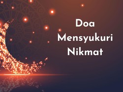 Doa Bersyukur Atas Rezeki dan Nikmat Allah Agar Hidup Makin Berkah
