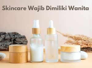 Daftar Macam-macam Skincare yang Wajib Dimiliki Wanita Agar Kulit Glowing