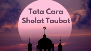 Tata Cara Tobat Nasuha Lengkap Dalil dan Panduan Salatnya