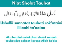 Niat Sholat Taubat Lengkap dengan Tata Caranya, Arab hingga Latin
