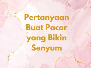30 Pertanyaan Lucu untuk Pacar, Random Tapi Bikin Ngakak 30 Pertanyaan Lucu untuk Pacar, Random Tapi Bikin Ngakak