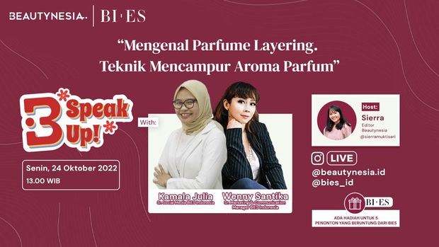 Bahas Soal Parfume Layering, Jangan Sampai Kelewatan B-Speak Up! 24 Oktober