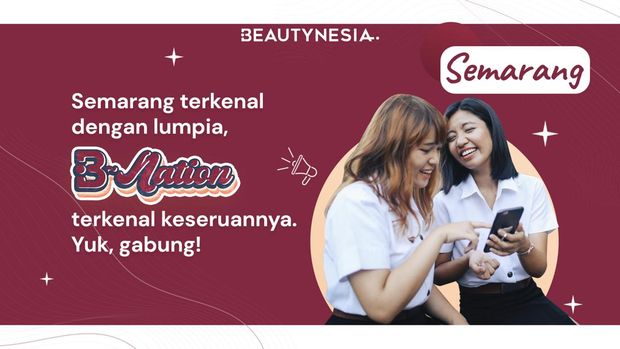 Buat Para Beauties di Semarang yang Hobi Review Makeup, Join B-Nation, Yuk!