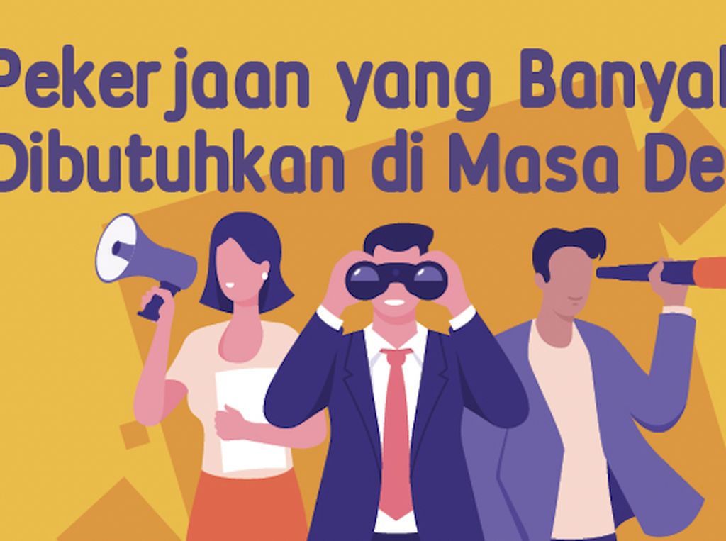 20 Pekerjaan yang Terbanyak Dibutuhkan di Masa Depan 20 Pekerjaan yang Terbanyak Dibutuhkan di Masa Depan