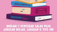 Infografis: Hindari 5 Penyebab Salah Pilih Jurusan, Lakukan 8 Tips Ini!