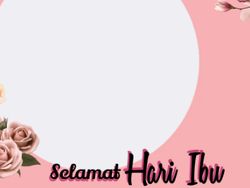 50 Link Download Twibbon Hari Ibu 2022 Beserta Cara Pakainya