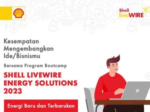 Shell Buka Program Bootcamp Bisnis Energi Terbarukan, Mahasiswa Bisa Daftar!