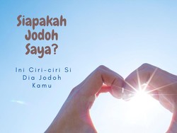 Siapakah Jodoh Saya? Ini Ciri-ciri Si Dia Jodoh Kamu Menurut Islam