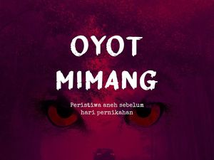 Oyot Mimang: Petaka Pasangan Mau Menikah Langgar Aturan Pingit