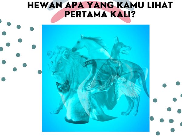 Tes Psikologi Seru-seruan, Hewan yang Kamu Lihat Pertama Kali Gambarkan Kepribadian