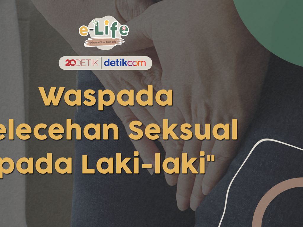 Dampak Pelecehan Seksual pada Laki-laki, Bisa Sampai PTSD Dampak Pelecehan Seksual pada Laki-laki, Bisa Sampai PTSD