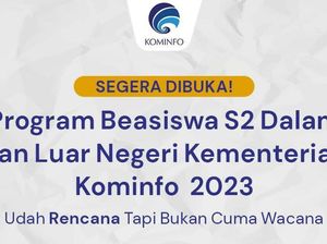 Siap-siap! Kominfo Bakal Buka Beasiswa Kuliah S2 Dalam dan Luar Negeri