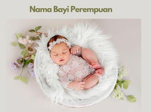 90 Nama Bayi Perempuan Terinspirasi dari Nama Bunga, Aesthetic dan Unik 90 Nama Bayi Perempuan Terinspirasi dari Nama Bunga, Aesthetic dan Unik