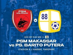 Link Live Streaming PSM Makassar Vs Barito Putera