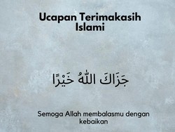 Ucapan Terima Kasih Islami, Jazakallaahu Khairan hingga Shukran