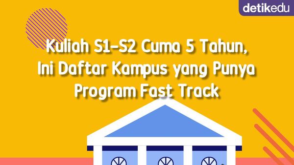 Infografis: Daftar Kampus yang Punya Program Fast-Track, S1-S2 Cukup 5 Tahun