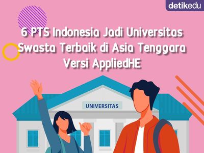 Infografis: 6 PTS RI Jadi Universitas Swasta Terbaik Asia Tenggara Versi AppliedHE