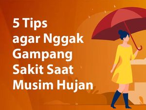 5 Tips biar Nggak Gampang Sakit Saat Musim Hujan