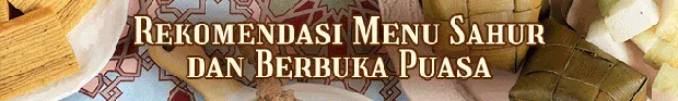 Banner Ramadan 2023 - Rekomendasi Menu Sahur dan Berbuka Puasa
