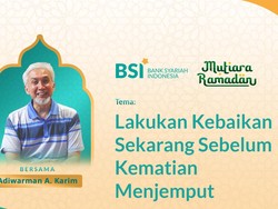 Mutiara Ramadan Adiwarman Karim: Lakukan Kebaikan, Sebelum Ajal Menjemput