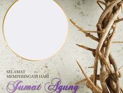 15 Twibbon Jumat Agung berserta Ucapan, Cocok Diunggah di Medsos